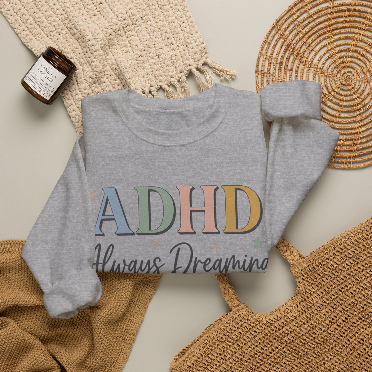 ADHD Always Dreaming Crewneck Sweatshirt
