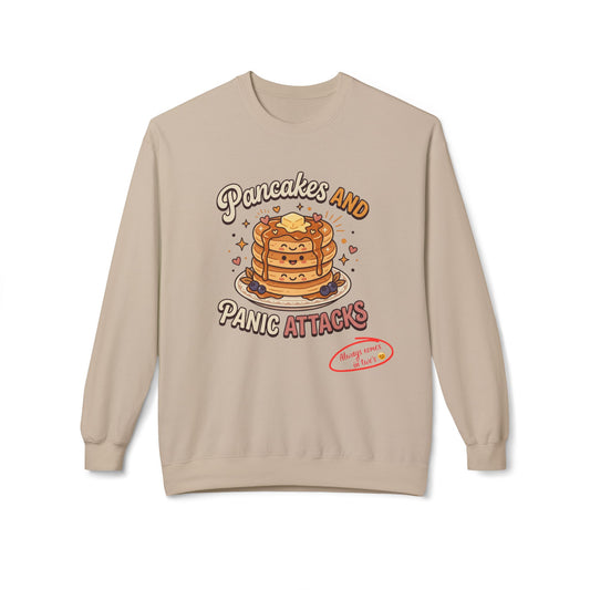 Pancakes and Panic Attacks Sweatshirt